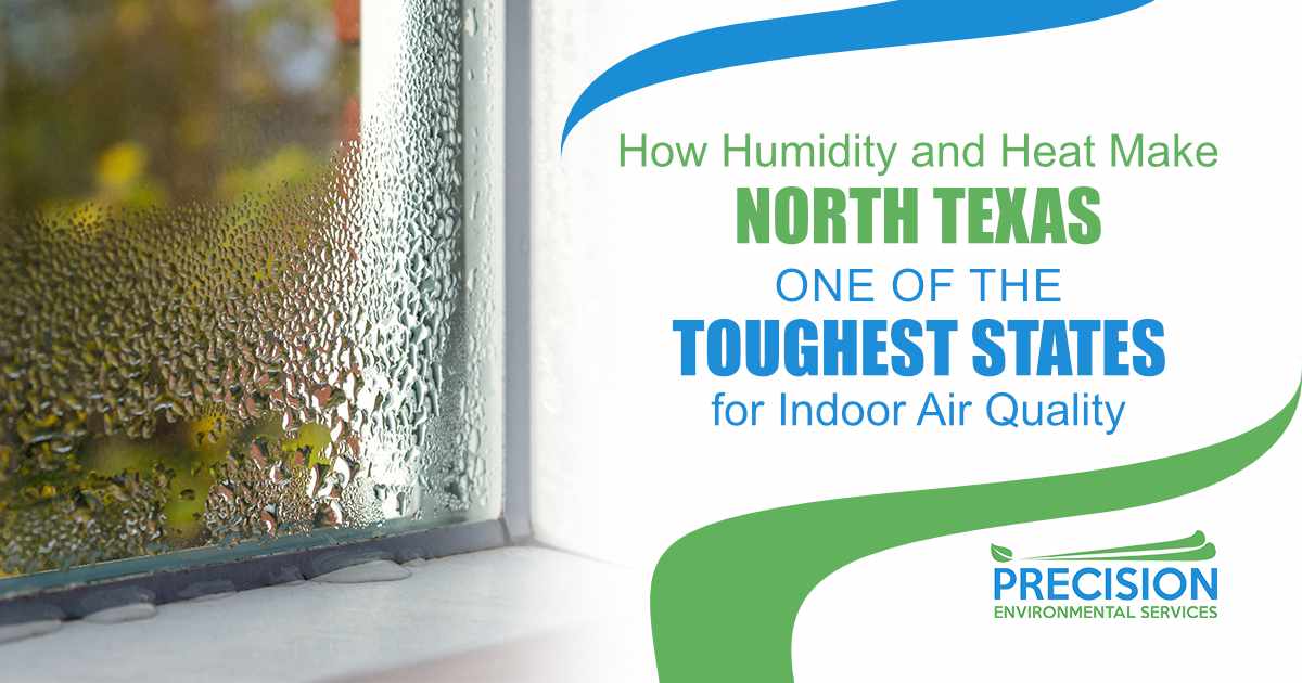 How Humidity and Heat Make North Texas One of the Toughest States for Indoor Air Quality