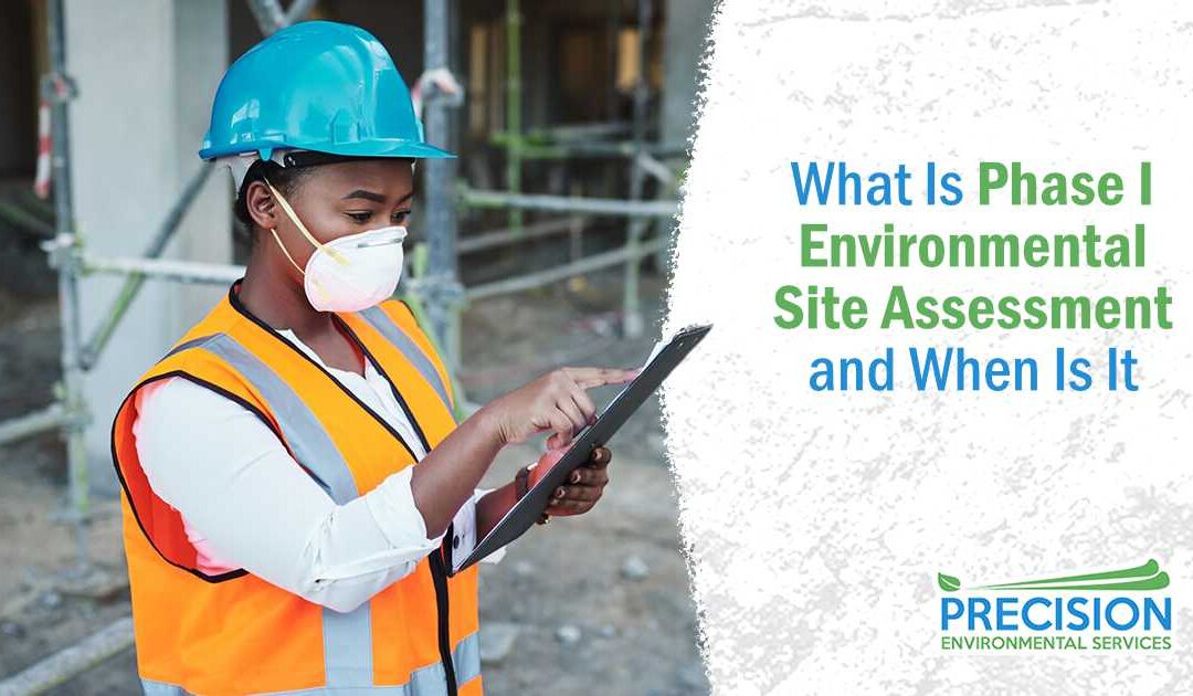 What Is a Phase I Environmental Site Assessment and When Is It Required?